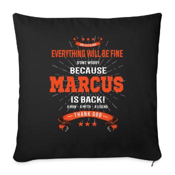 Everything will be fine Marcus Is back - Sofakissenbezug 45 x 45 cm - Schwarz - Vorne