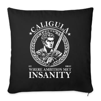 Caligula – Where ambition meets madness - Sofa pillowcase 17,3'' x 17,3'' (45 x 45 cm) - black - Front