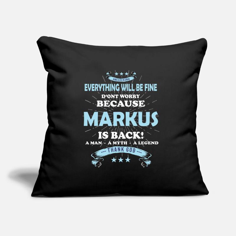 Everything will be fine Markus Is back Sofa pillowcase 17,3'' x 17,3'' (45 x 45 cm)