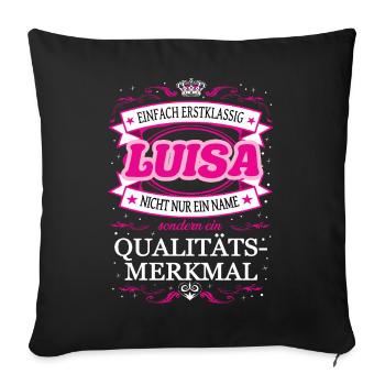 Eure Hoheit Luisa betritt den Raum - Sofakissenbezug 45 x 45 cm - Schwarz - Vorne