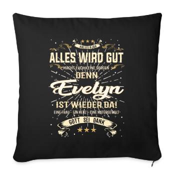 Everything Will Be Alright 'Cause Evelyn Is Here Outfit - Sofa pillowcase 17,3'' x 17,3'' (45 x 45 cm) - black - Front
