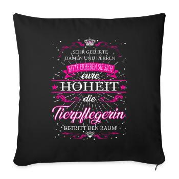 Your Highness the zookeeper enters the room - Sofa pillowcase 17,3'' x 17,3'' (45 x 45 cm) - black - Front