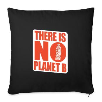 there is no 2nd planet climate change plastic waste - Sofa pillowcase 17,3'' x 17,3'' (45 x 45 cm) - black - Front