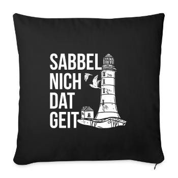 Sabbel nich Plattdeutsch Spruch - Sofakissenbezug 45 x 45 cm - Schwarz - Vorne