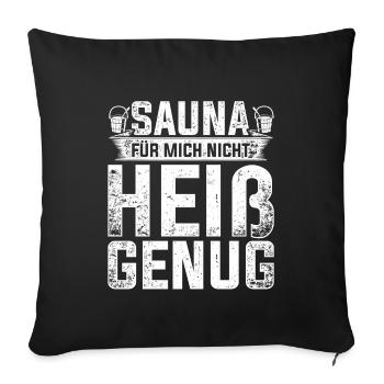 Lustiger Sauna saunieren Spruch - Sofakissenbezug 45 x 45 cm - Schwarz - Vorne