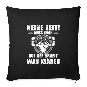 Abwassertechniker keine Zeit klären Kläranlage - Sofakissenbezug 45 x 45 cm - Schwarz - Vorne