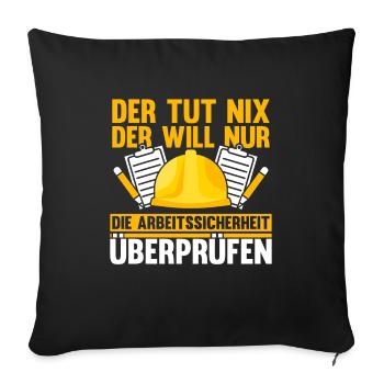 Arbeitssicherheit Fachkraft der tut nix Sifa - Sofakissenbezug 45 x 45 cm - Schwarz - Vorne