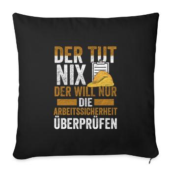 Arbeitssicherheit Fachkraft der tut nix Sifa - Sofakissenbezug 45 x 45 cm - Schwarz - Vorne