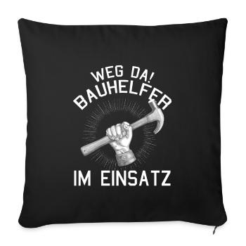 Bauhelfer im Einsatz Richtfest Hausbau - Sofakissenbezug 45 x 45 cm - Schwarz - Vorne