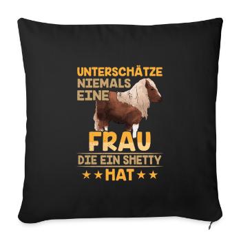 Shetty unterschätze niemals Shetland Pony reiten - Sofakissenbezug 45 x 45 cm - Schwarz - Vorne