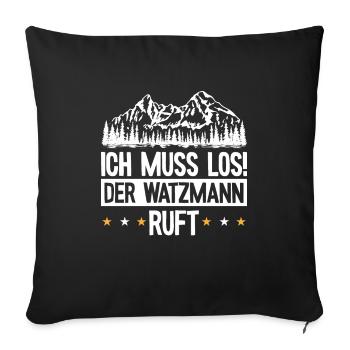 Der Watzmann ruft Berchtesgaden Wandern - Sofakissenbezug 45 x 45 cm - Schwarz - Vorne
