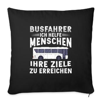 Busfahrer helfe Menschen Ziele zu erreichen Bus - Sofakissenbezug 45 x 45 cm - Schwarz - Vorne