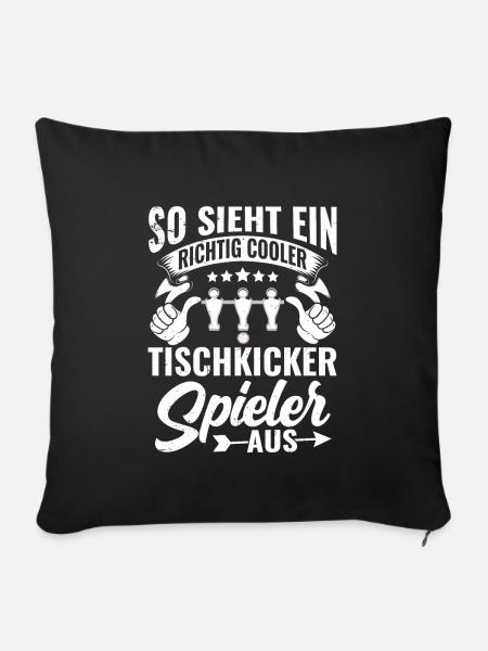 Richtig cooler Tischkicker Spieler Tischfußball - Sofakissenbezug 45 x 45 cm - Schwarz