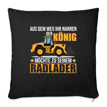 Radlader aus dem Weg Radladerfahrer - Sofakissenbezug 45 x 45 cm - Schwarz - Vorne