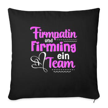 Firmpatin und Firmung ein Team - Sofakissenbezug 45 x 45 cm - Schwarz - Vorne