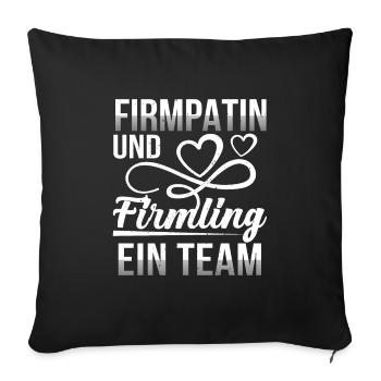 Firmpatin und Firmung ein Team - Sofakissenbezug 45 x 45 cm - Schwarz - Vorne