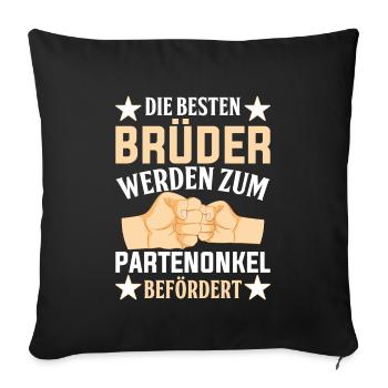 Die Besten Brüder werden Patenonkel Taufpate - Sofakissenbezug 45 x 45 cm - Schwarz - Vorne