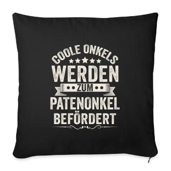 Coole Onkels werden Patenonkel Taufpate - Sofakissenbezug 45 x 45 cm - Schwarz - Vorne