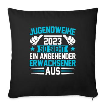 Jugendweihe 2023 ein angehender Erwachsener - Sofakissenbezug 45 x 45 cm - Schwarz - Vorne