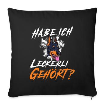 Hund habe ich Leckerli gehört Hundebesitzer - Sofakissenbezug 45 x 45 cm - Schwarz - Vorne