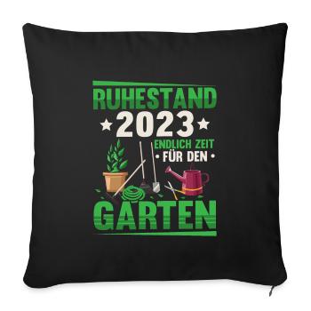 Rentner 2023 Zeit für den Garten Rente - Sofakissenbezug 45 x 45 cm - Schwarz - Vorne