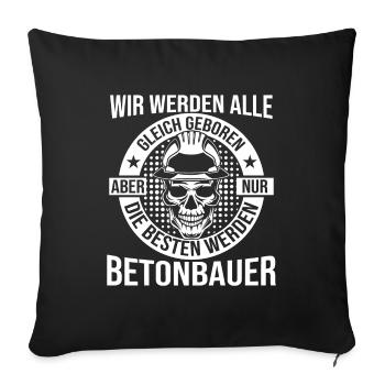 Nur die besten werden Betonbauer - Sofakissenbezug 45 x 45 cm - Schwarz - Vorne