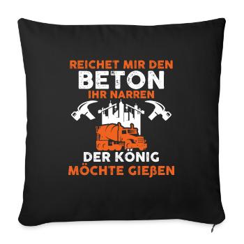 Reichet mir den Beton Betonbauer - Sofakissenbezug 45 x 45 cm - Schwarz - Vorne