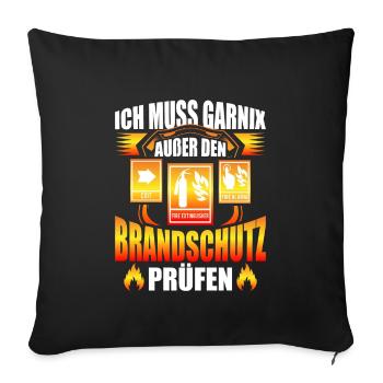 Brandschutzbeauftragter ich muss garnix - Sofakissenbezug 45 x 45 cm - Schwarz - Vorne