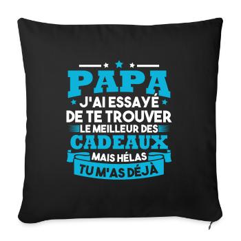 Papa J'ai Essayé De Te Trouver Le Meilleur Cadeau - Housse de coussin décorative 45 x 45 cm - noir - Devant