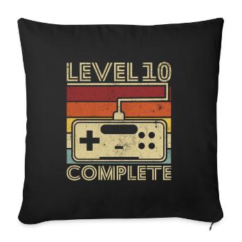 Level 10 Complete Gift 10 Years Birthday - Sofa pillowcase 17,3'' x 17,3'' (45 x 45 cm) - black - Front