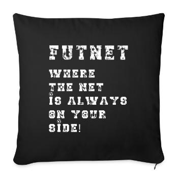Futnet: Wo das Netz immer auf deiner Seite ist! - Sofakissenbezug 45 x 45 cm - Schwarz - Vorne