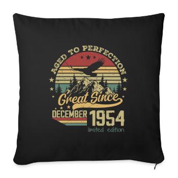 70 Years Old Aged to Perfection Born: December 1954 - Sofa pillowcase 17,3'' x 17,3'' (45 x 45 cm) - black - Front