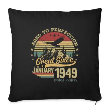 75 years old Aged to Perfection born: January 1949 - Sofa pillowcase 17,3'' x 17,3'' (45 x 45 cm) - black - Front