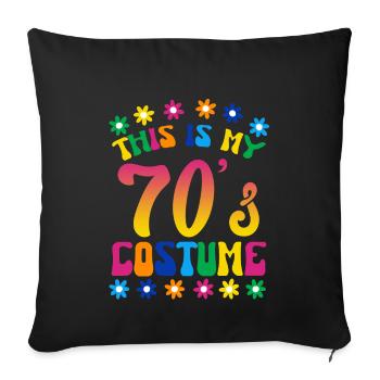 This is my 70s Costume Halloween 70er Party Disco - Sofa pillowcase 17,3'' x 17,3'' (45 x 45 cm) - black - Front