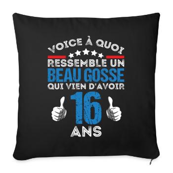 Voici à quoi ressemble un beau gosse anniv 16 ans - Housse de coussin décorative 45 x 45 cm - noir - Devant