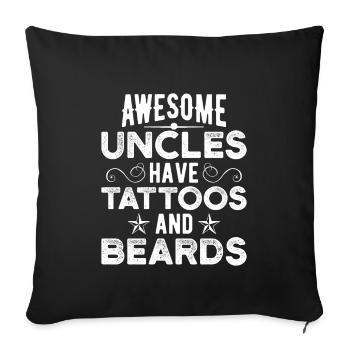 Tattoos And Beards Funny Badass Uncles - Sofa pillowcase 17,3'' x 17,3'' (45 x 45 cm) - black - Front