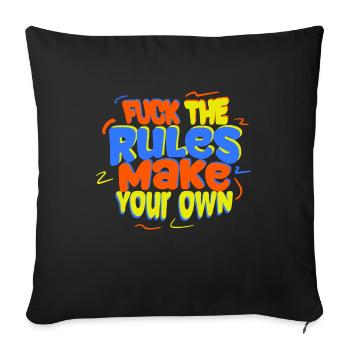 Fuck the Rules, faites les vôtres! Idée cadeau colorée - Housse de coussin décorative 45 x 45 cm - noir - Devant