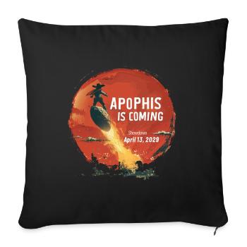 Apophis 13.04.2029 / Interstellares Objekt 99942 - Sofakissenbezug 45 x 45 cm - Schwarz - Vorne