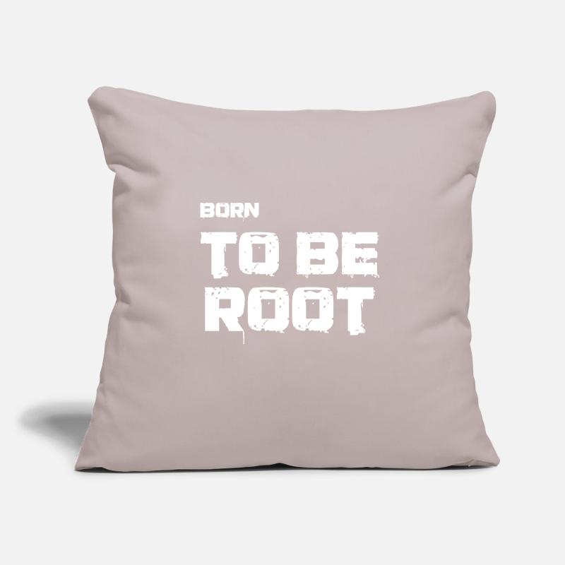 Born to be root. IT administrators, admin, nerds Sofa pillowcase 17,3'' x 17,3'' (45 x 45 cm)