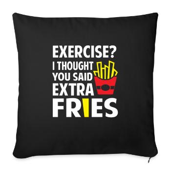 Exercise? I thought you said extra Fries - Housse de coussin décorative 45 x 45 cm - noir - Devant
