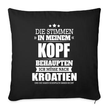 KROATIEN - STIMMEN IM KOPF - SHIRT - Sofakissenbezug 45 x 45 cm - Schwarz - Vorne