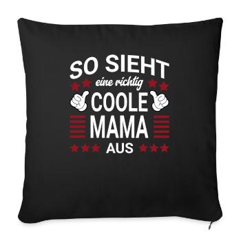 Coole Mama Style - Sofakissenbezug 45 x 45 cm - Schwarz - Vorne