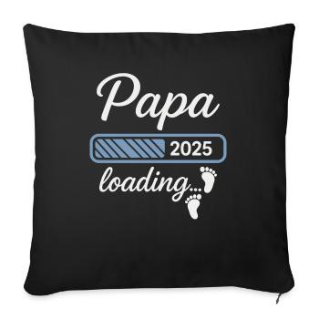 Papa wird geladen – 2025 in Sicht - Sofakissenbezug 45 x 45 cm - Schwarz - Vorne
