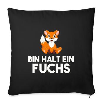 Bin Halt Ein Fuchs - Sofakissenbezug 45 x 45 cm - Schwarz - Vorne