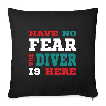 Have no Fear the Diver is here Outfit - Sofa pillowcase 17,3'' x 17,3'' (45 x 45 cm) - black - Front