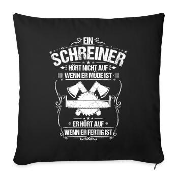 Schreiner Schreinerei Schreinerin Schreinern - Sofakissenbezug 45 x 45 cm - Schwarz - Vorne