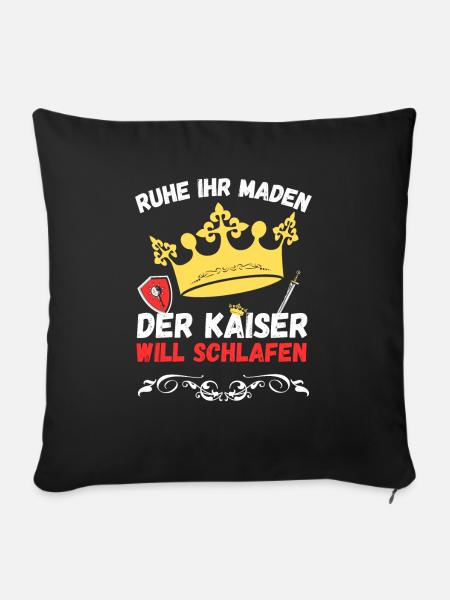 Ruhe ihr Maden der Kaiser will schlafen - Sofakissenbezug 45 x 45 cm - Schwarz