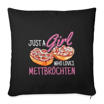 Mettbrötchen Liebhaberin Hackfleisch Hackepeter Me - Sofakissenbezug 45 x 45 cm - Schwarz - Vorne