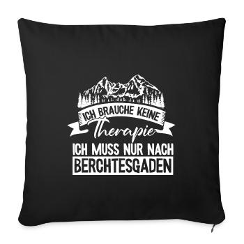 Berchtesgaden keine Therapie Watzmann Wandern - Sofakissenbezug 45 x 45 cm - Schwarz - Vorne