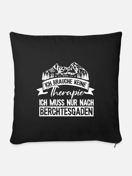 Berchtesgaden keine Therapie Watzmann Wandern - Sofakissenbezug 45 x 45 cm - Schwarz